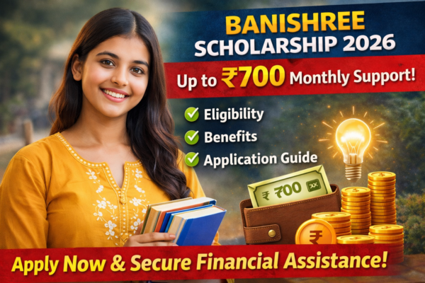Female student holding books promoting Banishree Scholarship 2026 with ₹700 monthly support, eligibility details, benefits, and application guide banner.
