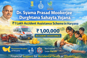 Dr. Syama Prasad Mookerjee Durghtana Sahayta Yojana – ₹1 Lakh Accident Assistance Scheme in Haryana