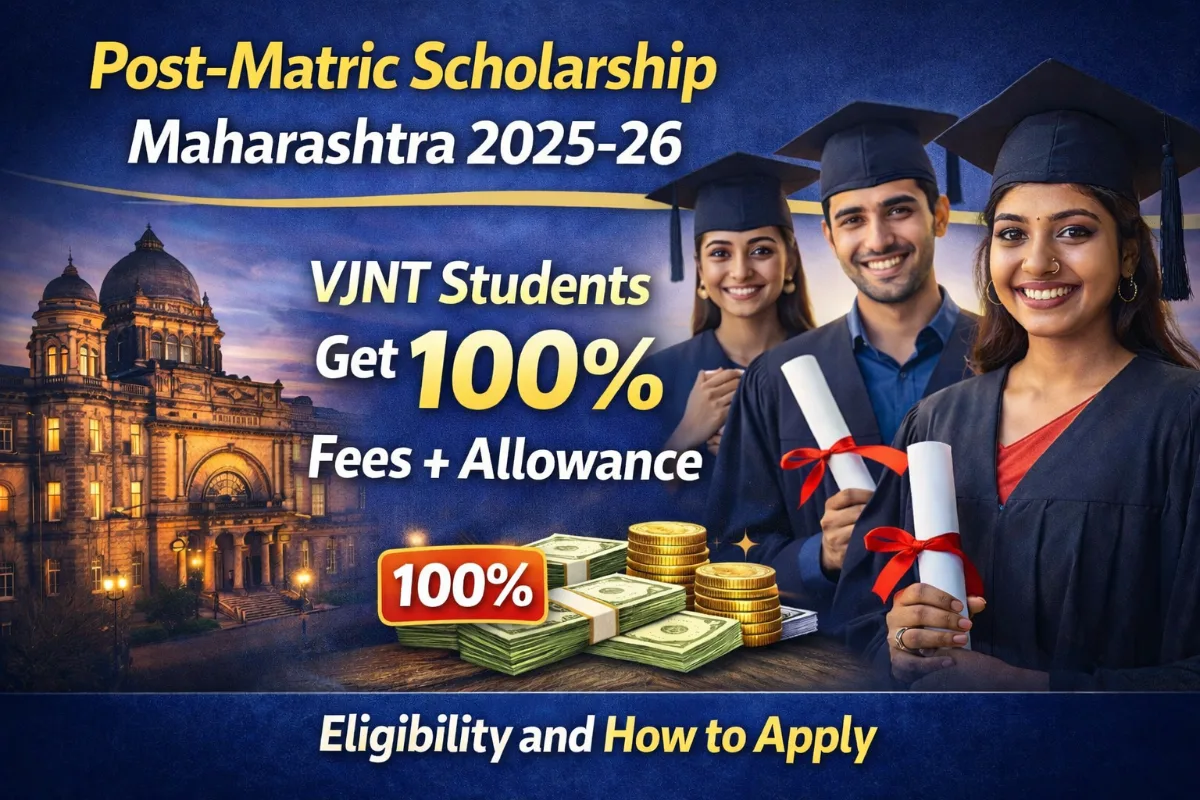 Post Matric Scholarship Maharashtra 2025-26 VJNT students 100 percent fees and allowance eligibility apply details
