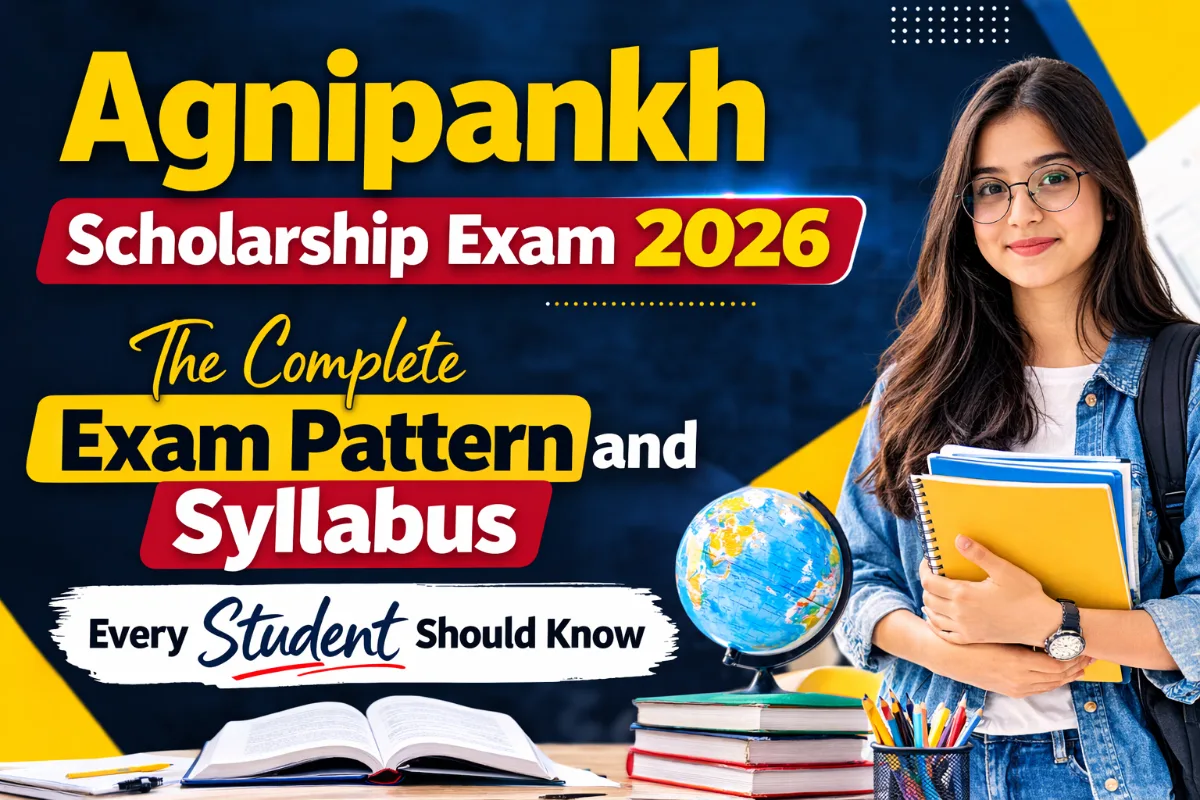 Agnipankh Scholarship Exam 2026: The Complete Exam Pattern and Syllabus Every Student Should Know 1 Agnipankh Scholarship Exam 2026 exam pattern and syllabus guide for students preparing for the scholarship test.