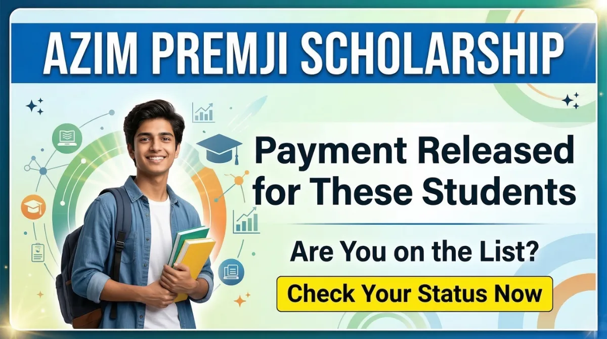 Azim Premji Scholarship payment released announcement with students holding books and scholarship update banner