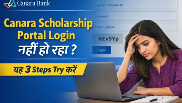 Student facing Canara Scholarship Portal Login problem on laptop with message “Canara Scholarship Portal Login नहीं हो रहा? यह 3 Steps Try करें”