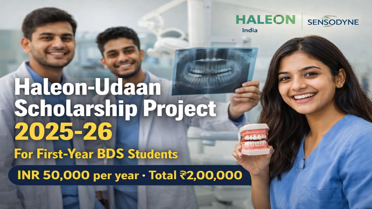 Haleon-Udaan Scholarship Project 2025-26 for first-year BDS students in India