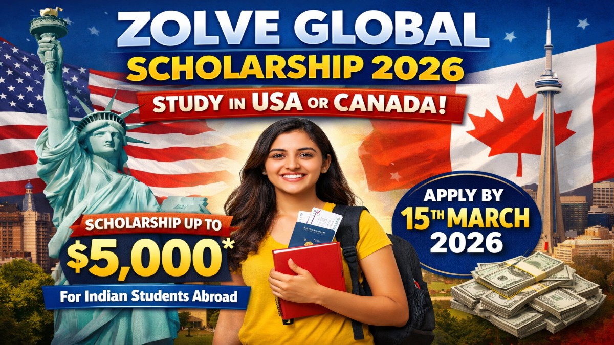 Zolve Global Scholarship 2026: Eligibility, Scholarship Amount, Last Date 1 Zolve Global Scholarship 2026 thumbnail for Indian students planning to study in USA or Canada with scholarship up to 5000 dollars